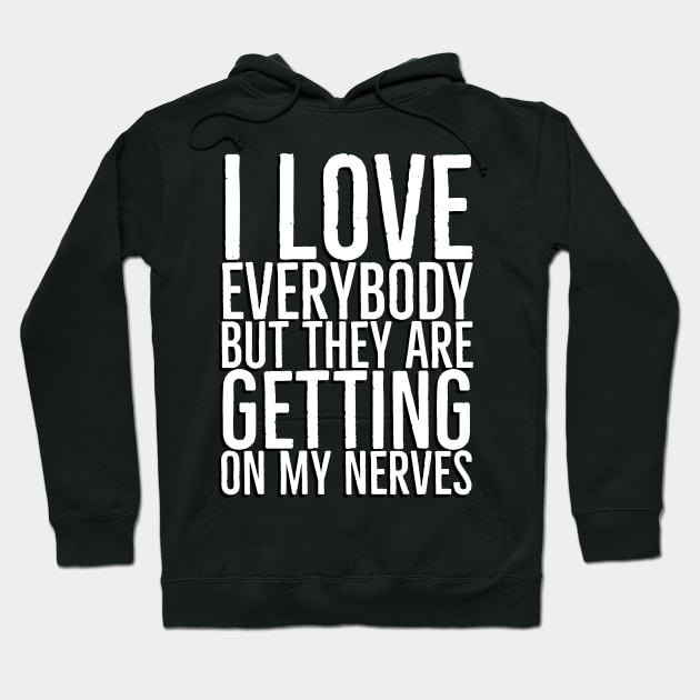 I love everybody Hoodie by EMP